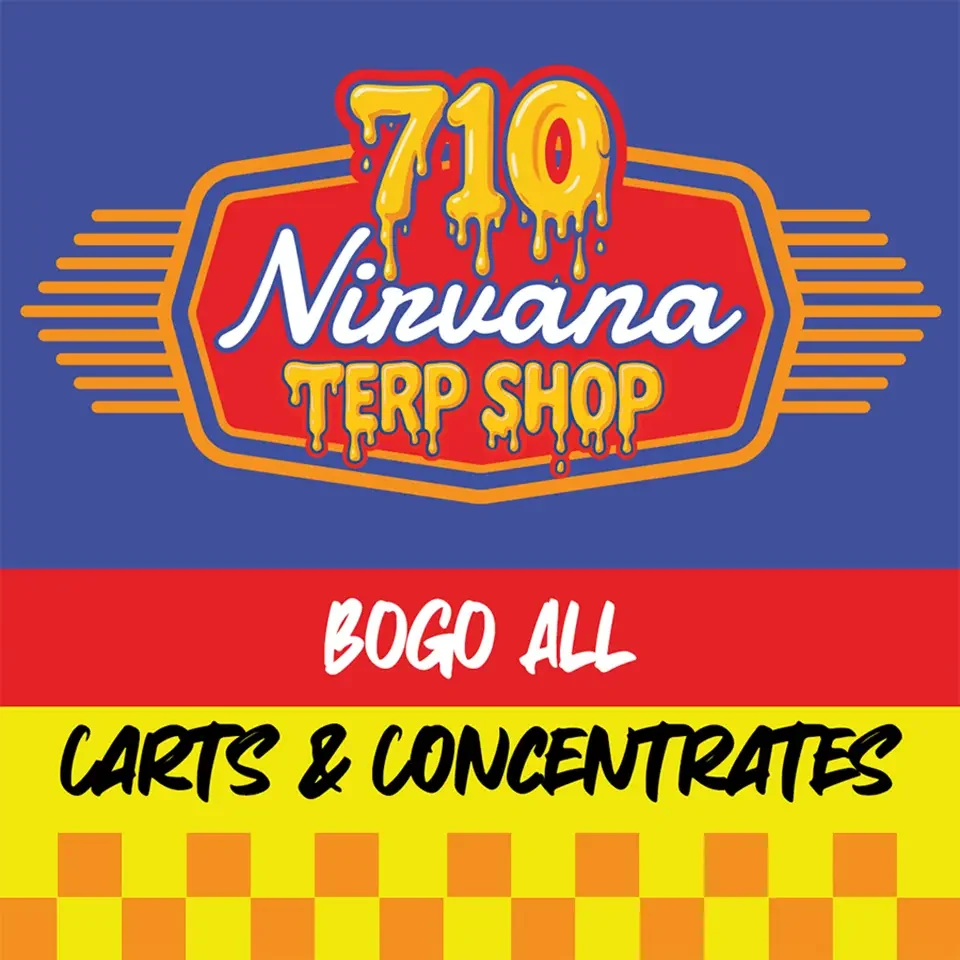710 Nirvana Terp Shop - BOGO On All Carts & Concentrates